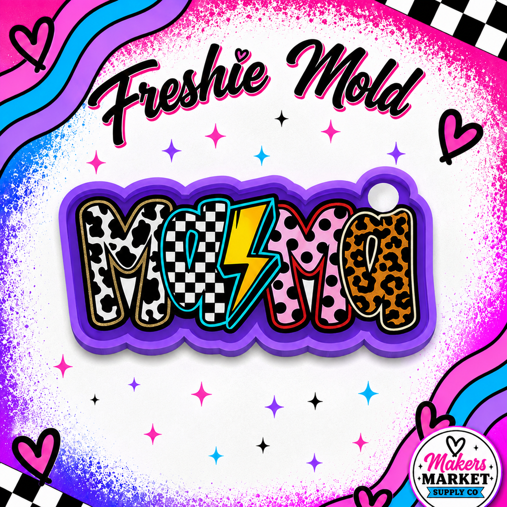 MAMA PRINTS FRESHIE MOLD