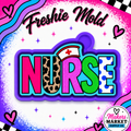 NURSE FRESHIE MOLD
