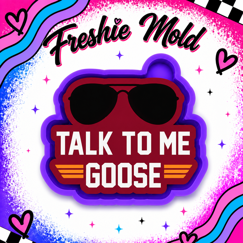 TALK TO ME GOOSE FRESHIE MOLD