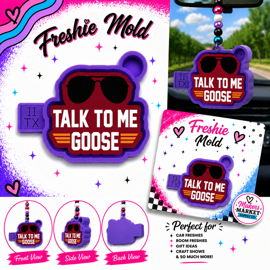 TALK TO ME GOOSE FRESHIE MOLD