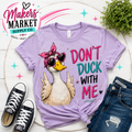 DON'T DUCK WITH ME DTF TRANSFER